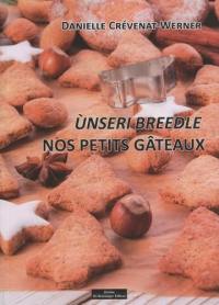 Unseri breedle : nos petits gâteaux