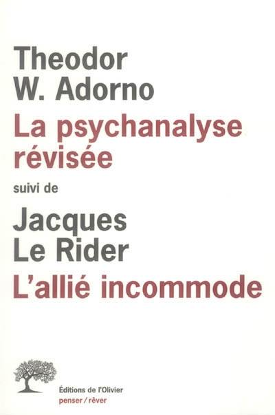 La psychanalyse révisée. L'allié incommode