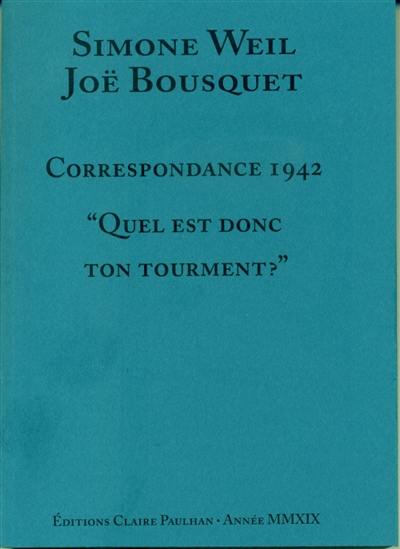 Correspondance 1942 : quel est donc ton tourment ?