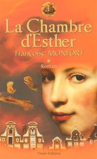 La chambre d'Esther. Vol. 1. La compagnie des seigneurs