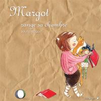 Margot. Margot range sa chambre