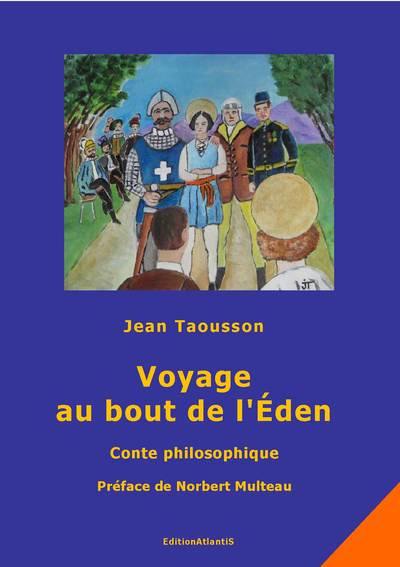 Voyage au bout de l'Eden : conte philosophique