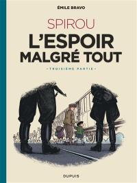 Le Spirou d'Emile Bravo. Vol. 4. Spirou : l'espoir malgré tout. Vol. 3. Un départ vers la fin