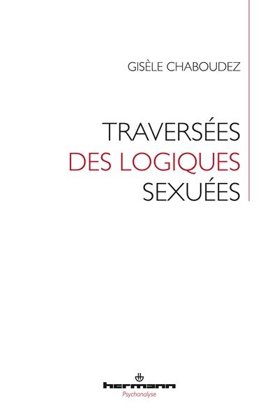 Traversées des logiques sexuées