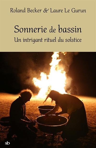 Sonnerie de bassin : un intrigant rituel du solstice