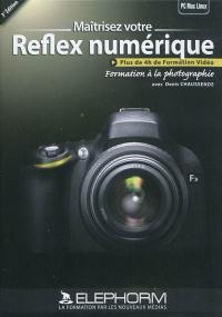 Maîtriser votre reflex numérique : formation à la photographie : plus de 4h de formation vidéo