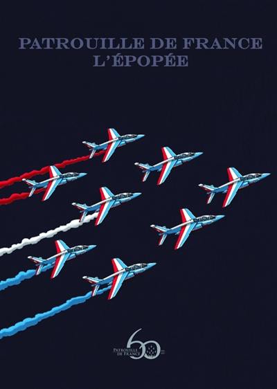 Patrouille de France : l'épopée !