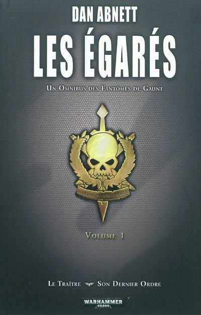 Les égarés : un omnibus des Fantômes de Gaunt. Vol. 1