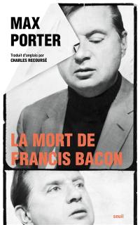 La mort de Francis Bacon