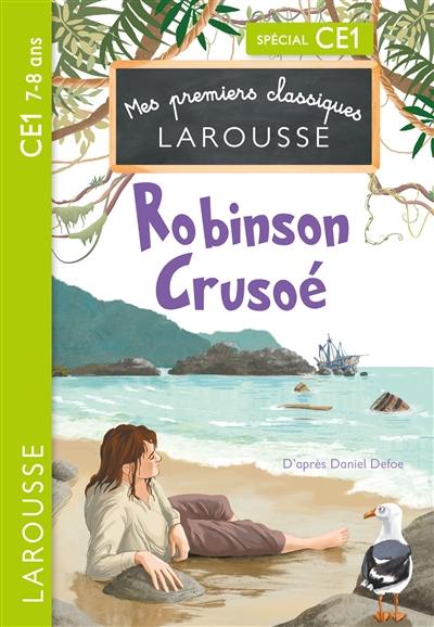 Robinson Crusoé : spécial CE1, 7-8 ans