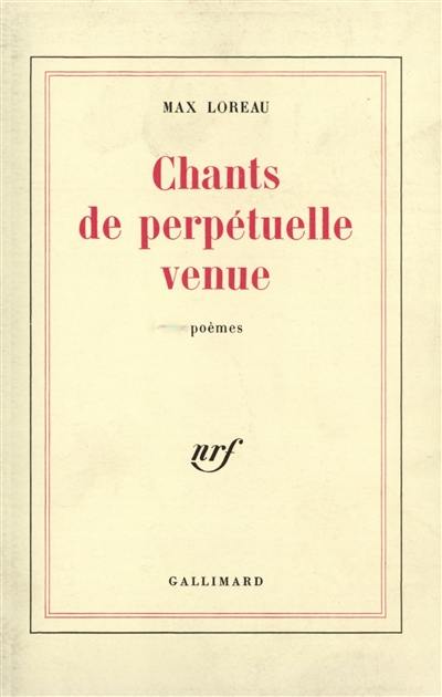 Chants de perpétuelle venue