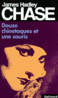 Douze Chinetoques et une souris