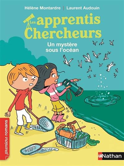 Les apprentis chercheurs. Un mystère sous l'océan