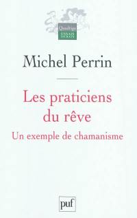 Les praticiens du rêve : un exemple de chamanisme