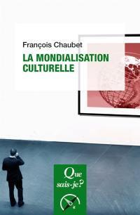 La mondialisation culturelle