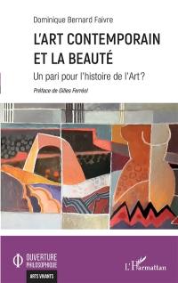 L'art contemporain et la beauté : un pari pour l'histoire de l'art ?