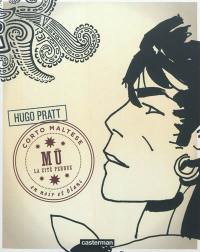 Corto Maltese : en noir et blanc. Vol. 12. Mû, la cité perdue