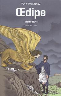 Oedipe : l'enfant trouvé