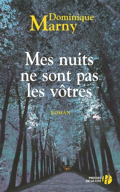 Mes nuits ne sont pas les vôtres