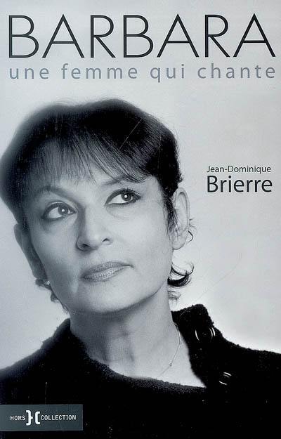 Barbara : une femme qui chante