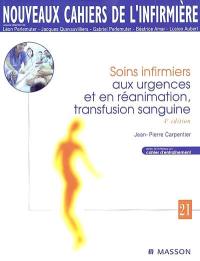 Soins infirmiers aux urgences et en réanimation, transfusion sanguine : avec à l'intérieur un cahier d'entraînement