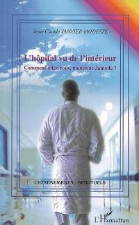 L'hôpital vu de l'intérieur : comment allez-vous, monsieur Jamode ?