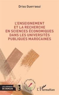 L'enseignement et la recherche en sciences économiques dans les universités publiques marocaines