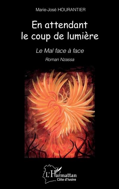 En attendant le coup de lumière : le mal face à face : roman nzassa