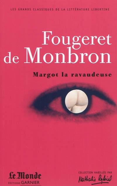 Margot la ravaudeuse. Le canapé couleur de feu. La belle sans chemise ou Eve ressuscitée