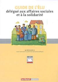 Guide de l'élu délégué à l'action sociale et à la solidarité