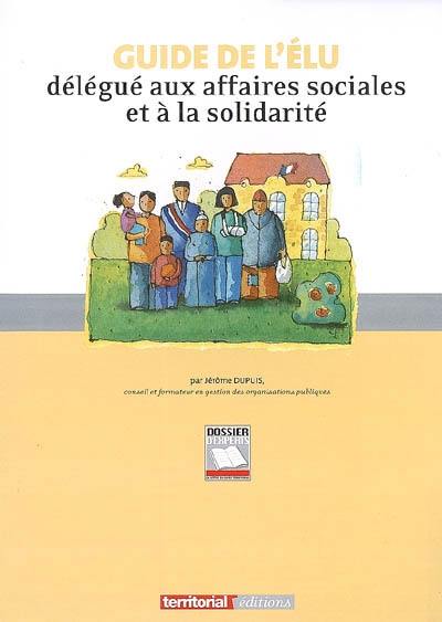 Guide de l'élu délégué à l'action sociale et à la solidarité