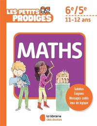 Les petits prodiges, maths 6e, 5e, 11-12 ans