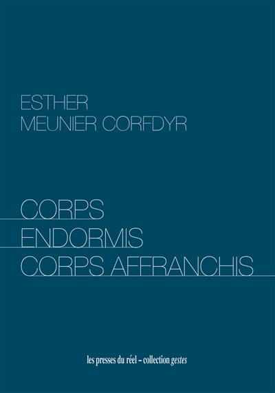 Corps endormis, corps affranchis