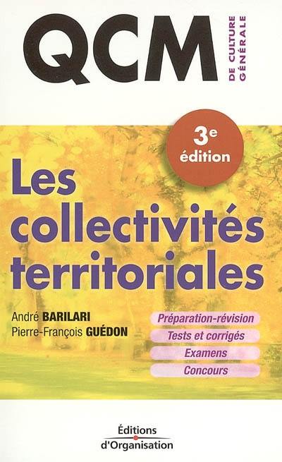 Les collectivités territoriales : préparation-révision, tests et corrigés, examens, concours