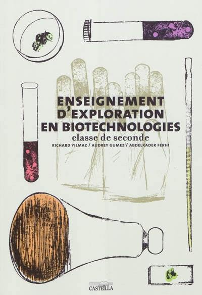 Enseignement d'exploration en biotechnologies : classe de seconde