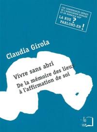 Vivre sans abri : de la mémoire des lieux à l'affirmation de soi : une conférence-débat de l'Association Emmaüs et de Normale Sup', 2 février 2011