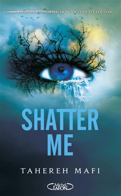 Insaisissable. Vol. 1. Shatter me