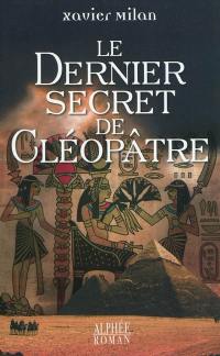 Le dernier secret de Cléopâtre