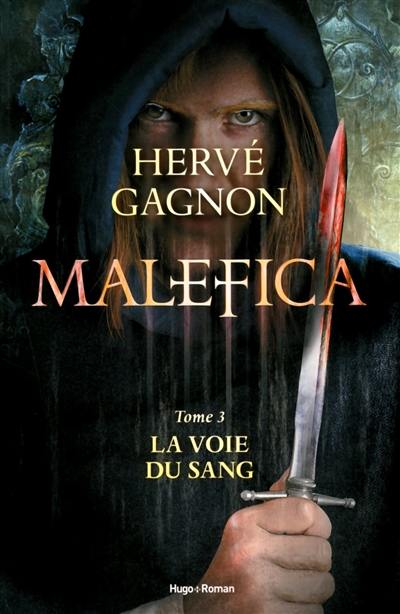 Malefica. Vol. 3. La voie du sang