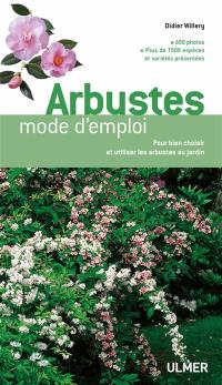 Arbustes mode d'emploi : pour bien choisir et utiliser les arbustes au jardin