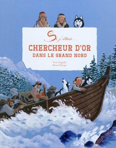 Chercheur d'or dans le Grand Nord