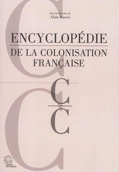 Encyclopédie de la colonisation française. C