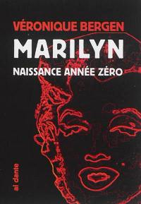 Marilyn, naissance année zéro