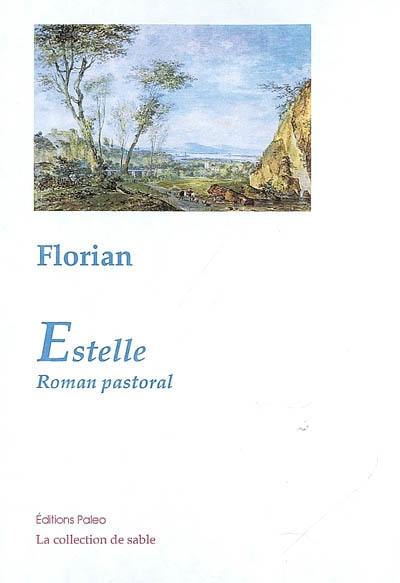 Les mémoires d'un jeune Espagnol. Estelle : roman pastoral