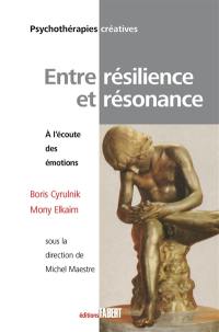 Entre résilience et résonance : à l'écoute des émotions