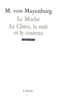 Le moche. Le chien, la nuit et le couteau