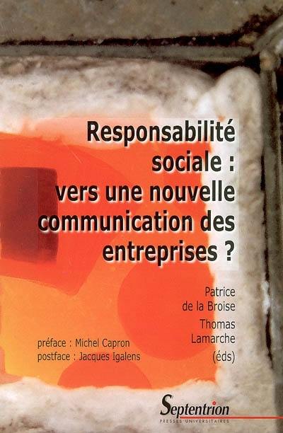 Responsabilité sociale : vers une nouvelle communication des entreprises ?