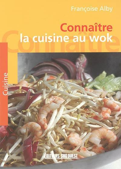 Connaître la cuisine au wok