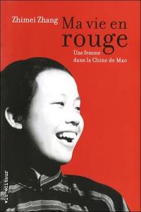 Ma vie en rouge : une femme dans la Chine de Mao