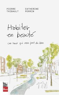 Habiter en beauté : Ces lieux qui nous font du bien